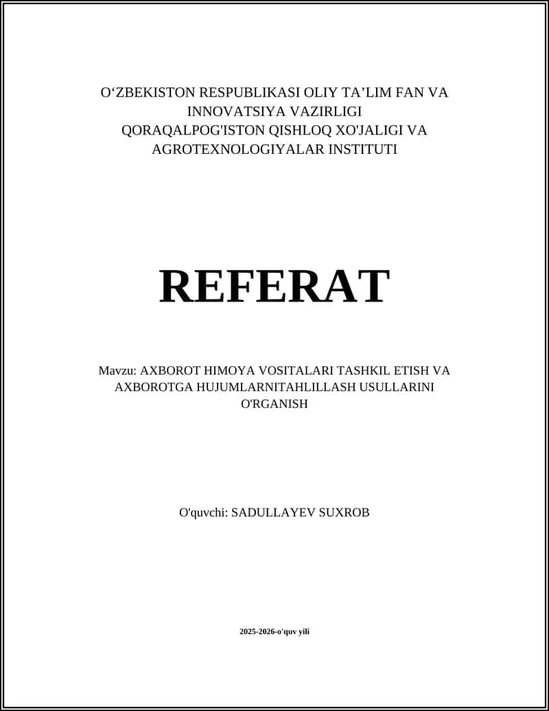AXBOROT HIMOYA VOSITALARI TASHKIL ETISH VA AXBOROTGA HUJUMLARNITAHLILLASH USULLARINI O'RGANISH