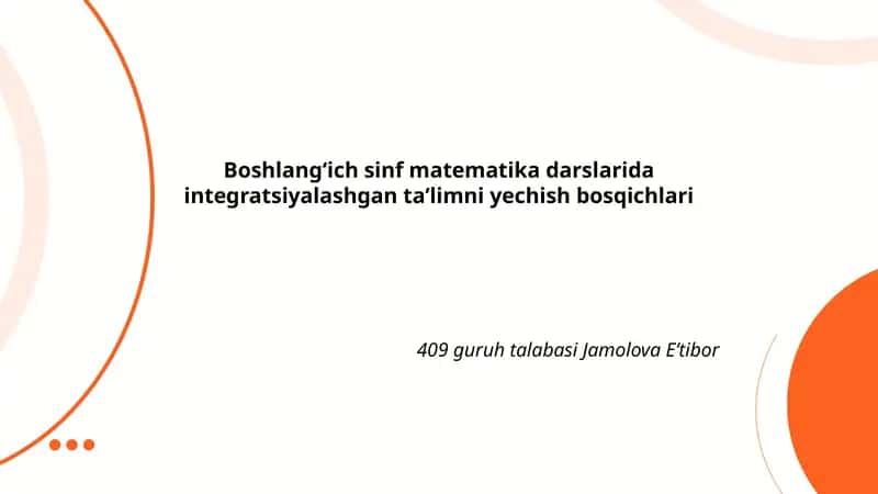 Boshlangʻich sinf matematika darslarida integratsiyalashgan taʼlimni yechish bosqichlari