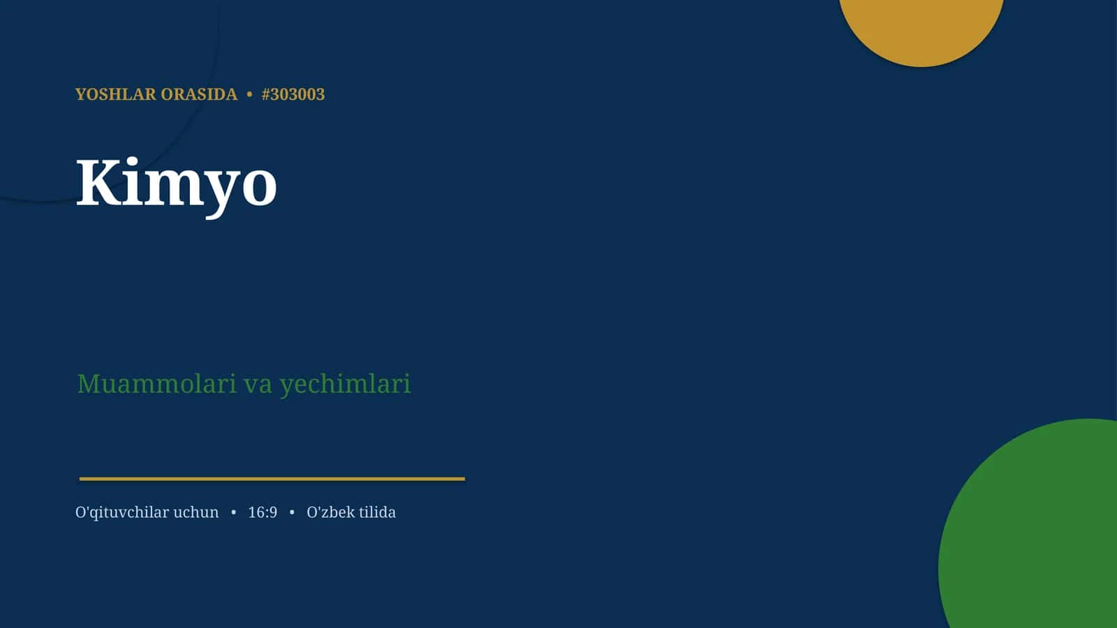 Yoshlar Orasida • #303003 - Kimyo Muammolari va Yechimlari