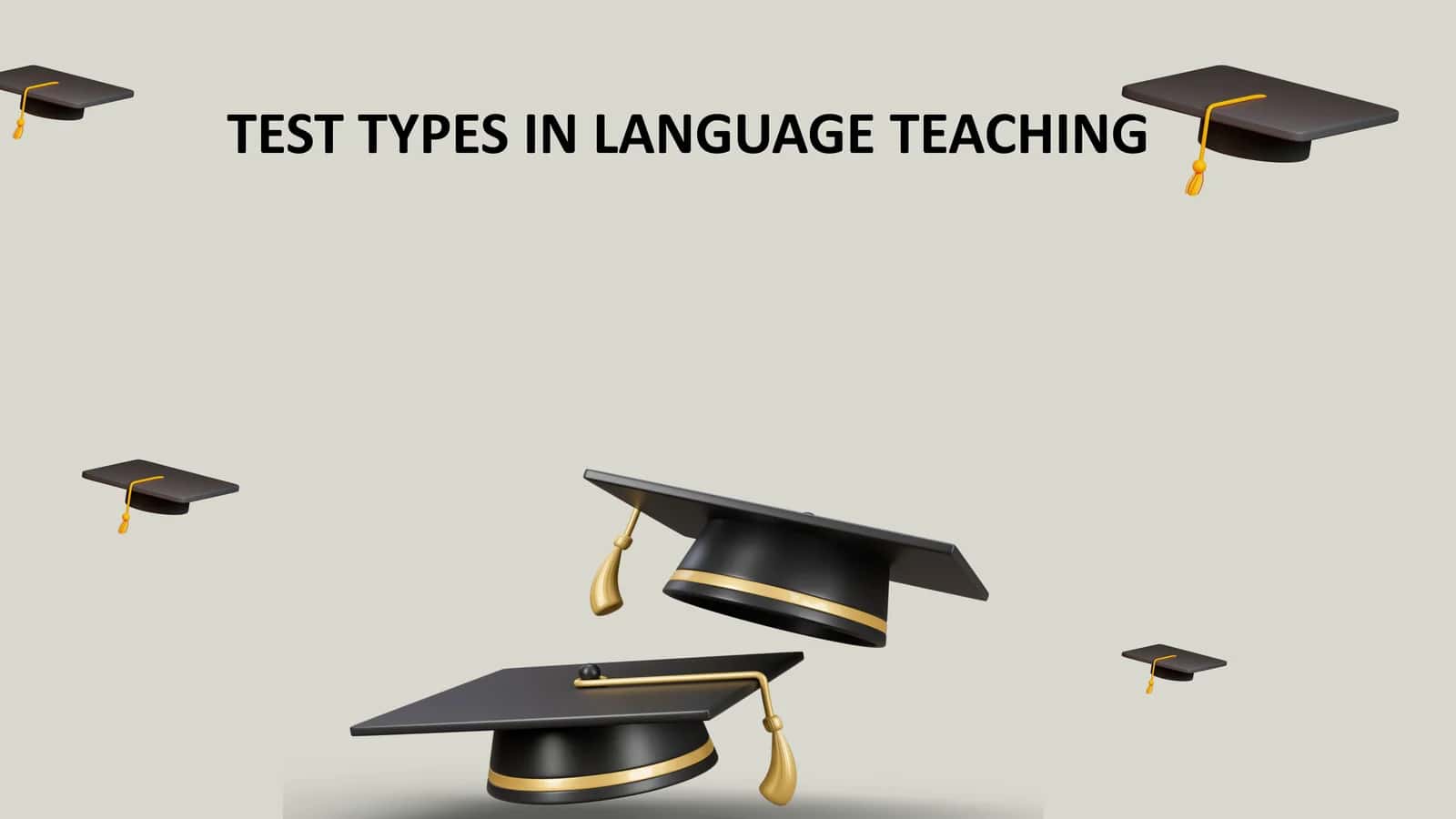 TEST TYPES IN LANGUAGE TEACHING