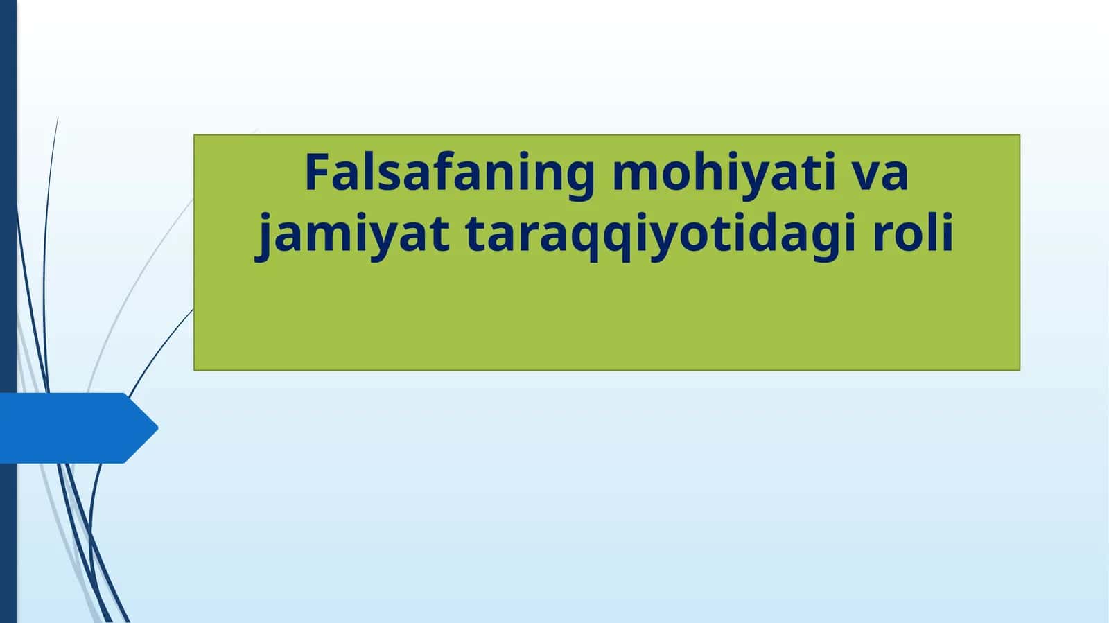 Falsafaning mohiyati va jamiyat taraqqiyotidagi roli