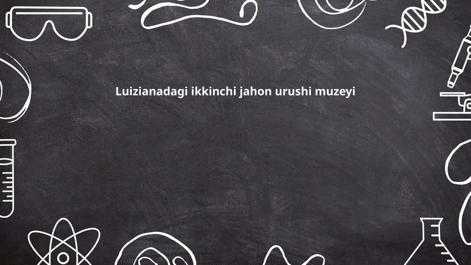 Luizianadagi ikkinchi jahon urushi muzeyi